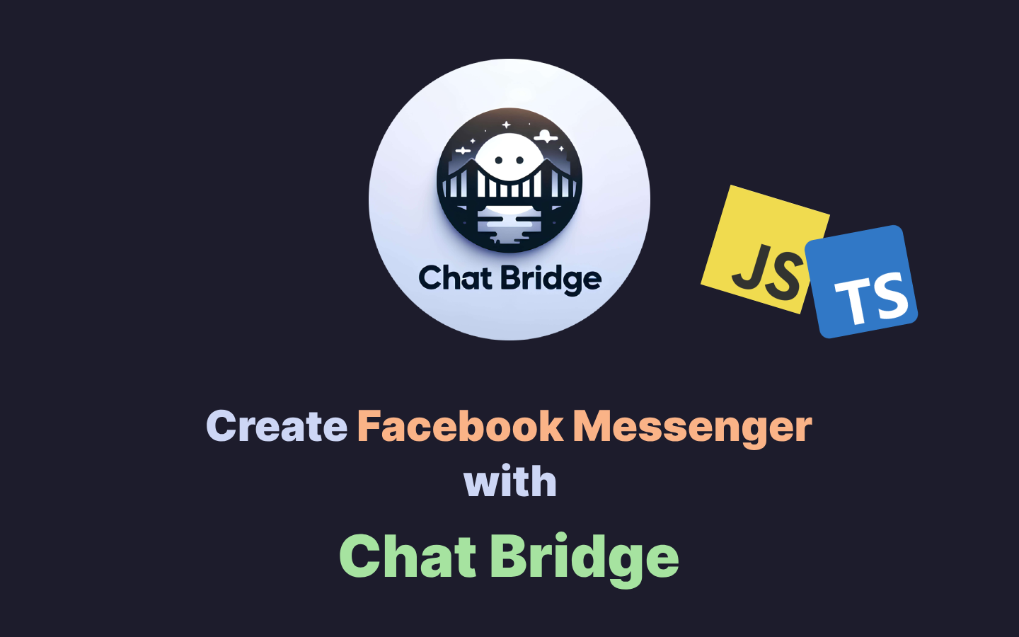 Create a simple Facebook Massager Chatbot with Chat Bridge